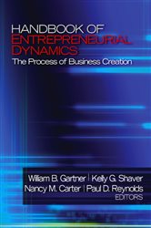 Handbook of Entrepreneurial Dynamics: The Process of Business Creation