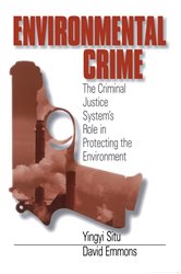 Environmental Crime: The Criminal Justice System&#x2032;s Role in Protecting the Environment