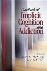 Handbook of Implicit Cognition and Addiction