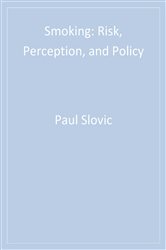 Smoking: Risk, Perception, and Policy