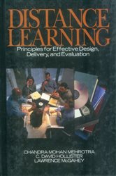 Distance Learning: Principles for Effective Design, Delivery, and Evaluation