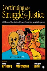 Continuing the Struggle for Justice: 100 Years of the National Council on Crime and Delinquency