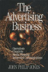 The Advertising Business: Operations, Creativity, Media Planning, Integrated Communications