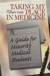 Taking My Place in Medicine: A Guide for Minority Medical Students