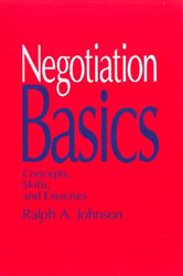 Negotiation Basics: Concepts, Skills, and Exercises