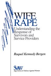 Wife Rape: Understanding the Response of Survivors and Service Providers