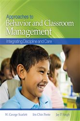 Approaches to Behavior and Classroom Management: Integrating Discipline and Care