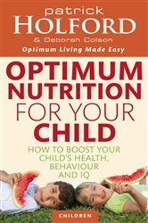 Book cover: Optimum Nutrition For Your Child, by Patrick Holford (preview)