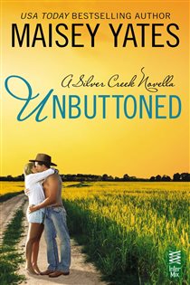 Book cover: Unbuttoned (Book 1 of A Silver Creek Romance) by Maisey Yates (preview)