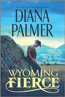 Book cover: Wyoming Fierce (Book 2 of Wyoming Men) by Diana Palmer (preview)