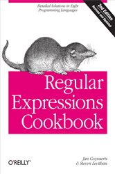 Regular Expressions Cookbook: Detailed Solutions in Eight Programming Languages