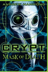 Book cover: CRYPT: Mask of Death, by Andrew Hammond (preview)
