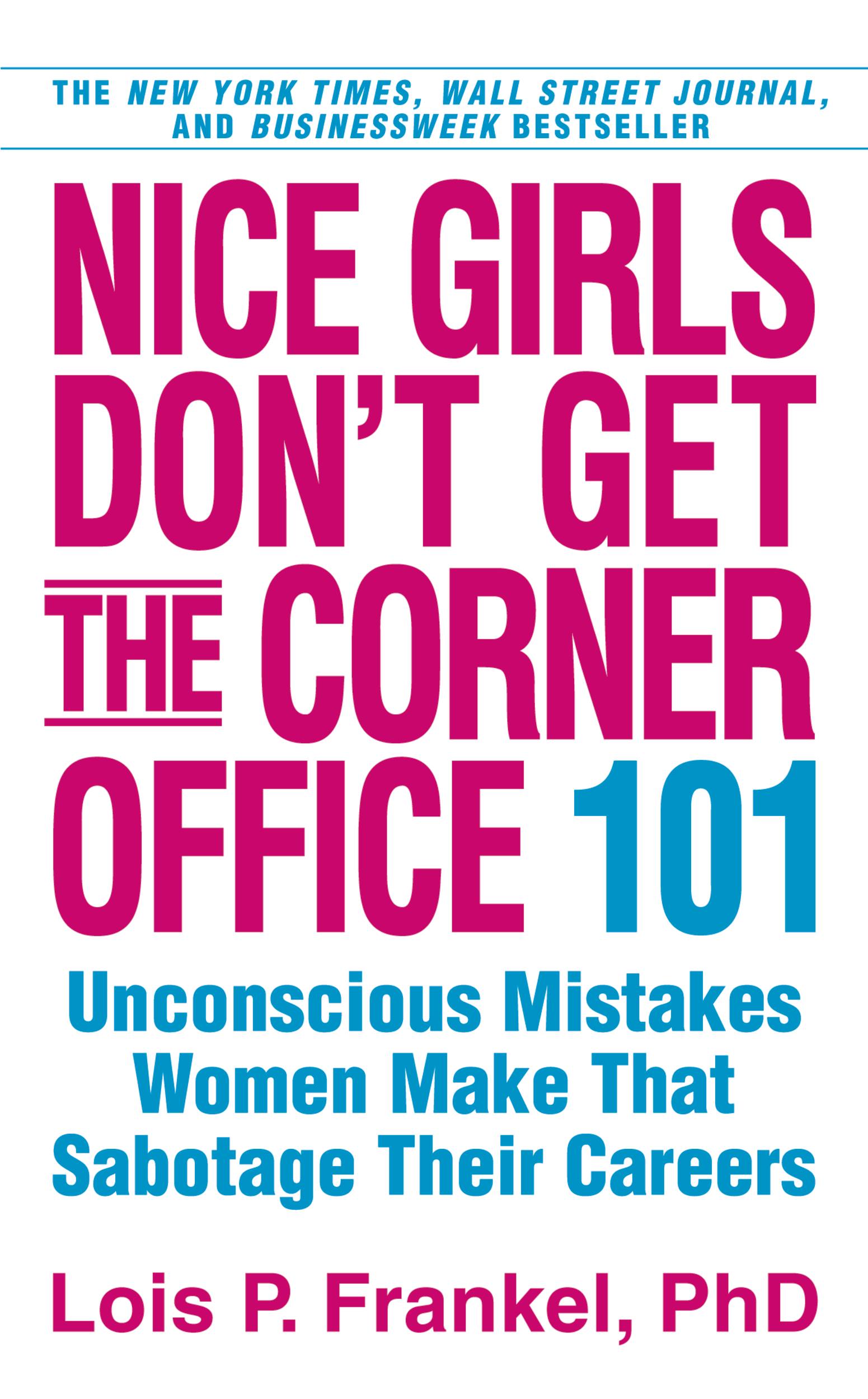Nice Girls Don T Get The Corner Office