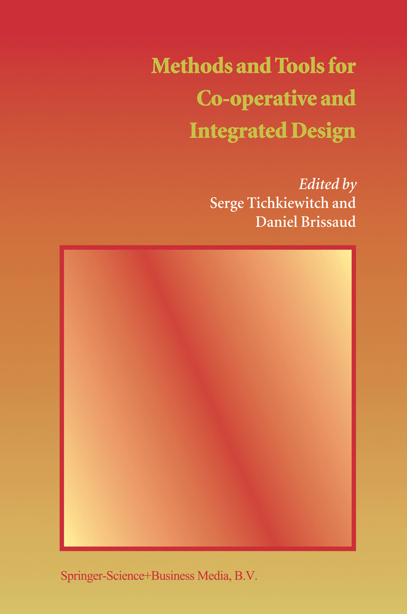 Methods and Tools for Co-operative and Integrated Design - >100