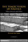 The Tragic Vision of Politics