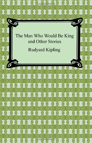 The Man Who Would Be King and Other Stories - <10
