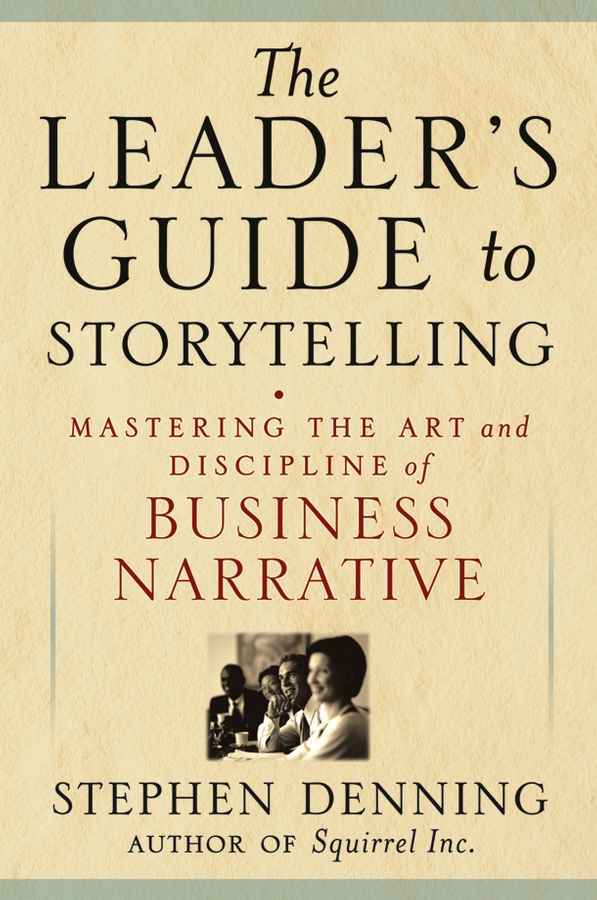 The Leader's Guide to Storytelling - <10