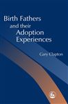 Birth Fathers and their Adoption Experiences