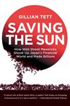 Saving the Sun: Japan&#x27;s Financial Crisis and a Wall Stre
