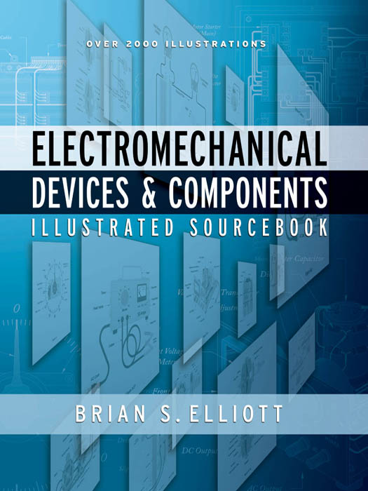 Electromechanical Devices & Components Illustrated Sourcebook - 50-99.99