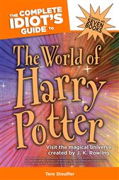 The Complete Idiots Guide to the World of Harry Potter