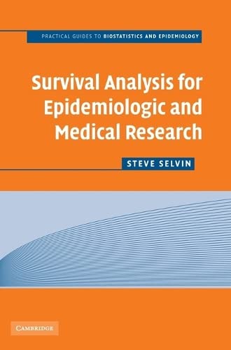 Survival Analysis for Epidemiologic and Medical Research