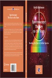Spectroscopy. The Key To The Stars - Reading The Lines In Stellar Spectra