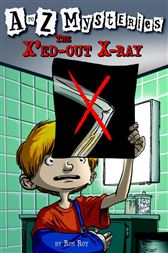 A To Z Mysteries The X Ed Out X Ray By Roy Ron Ebook