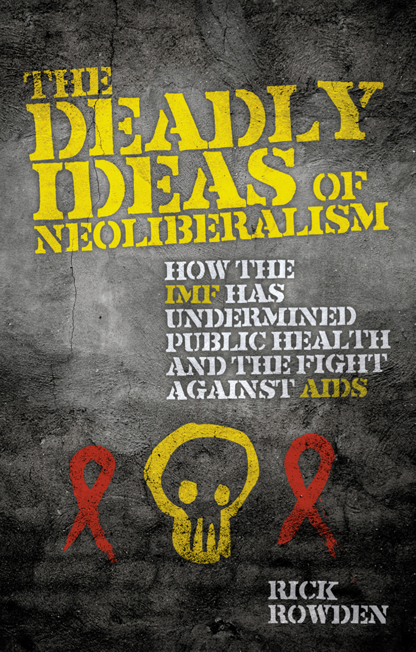 The Deadly Ideas of Neoliberalism - 25-49.99
