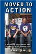 Moved to Action