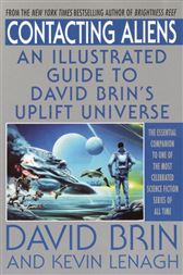 Contacting Aliens An Illustrated Guide to David Brins Uplift Universe