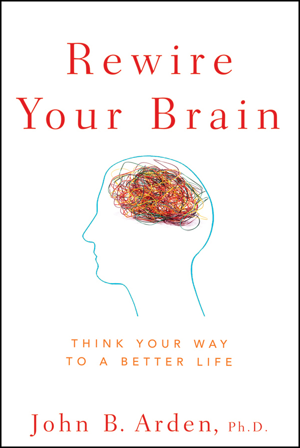 Rewire Your Brain By Arden John B Ebook