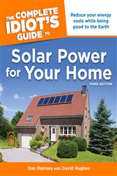 3rd Edition The Complete Idiots Guide to Solar Power for Your Home