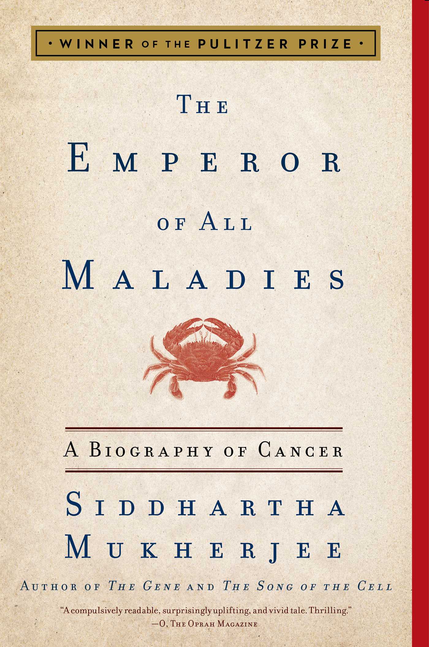 The Emperor of All Maladies: A Biography of Cancer Siddhartha Mukherjee Author