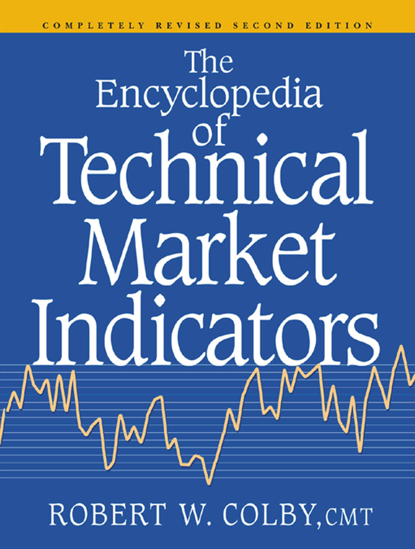 The Encyclopedia Of Technical Market Indicators, Second Edition - 50-99.99