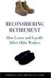 Reconsidering Retirement: How Losses and Layoffs Affect Older Workers