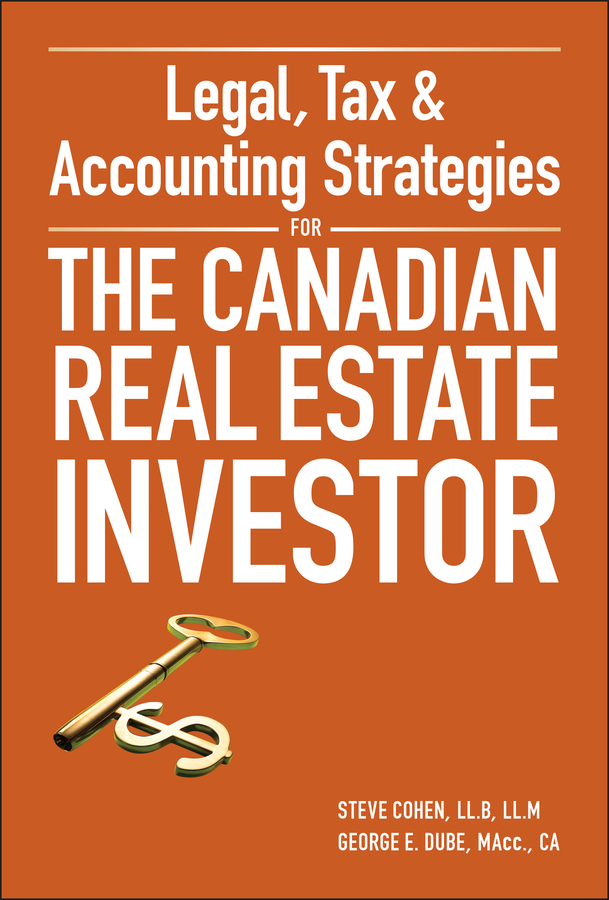 Legal, Tax and Accounting Strategies for the Canadian Real Estate Investor - 50-99.99