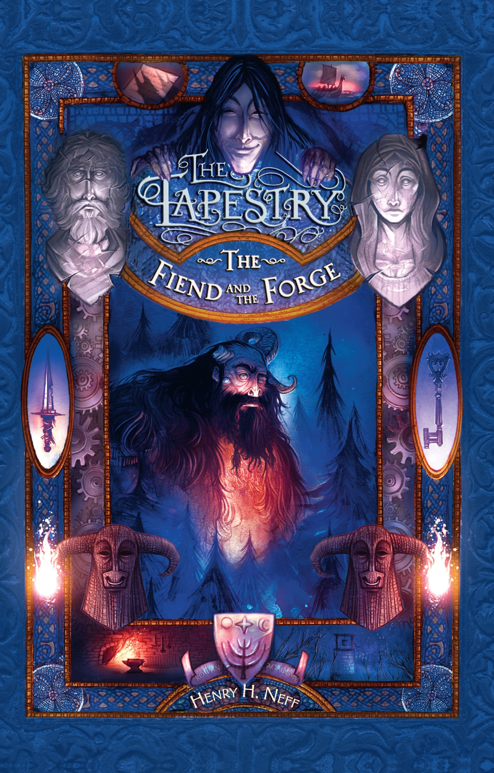 Ebook The Fiend And The Forge The Tapestry 3 By Henry H Neff