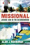 Missional (Allelon Missional Series): Joining God in the Neighborhood