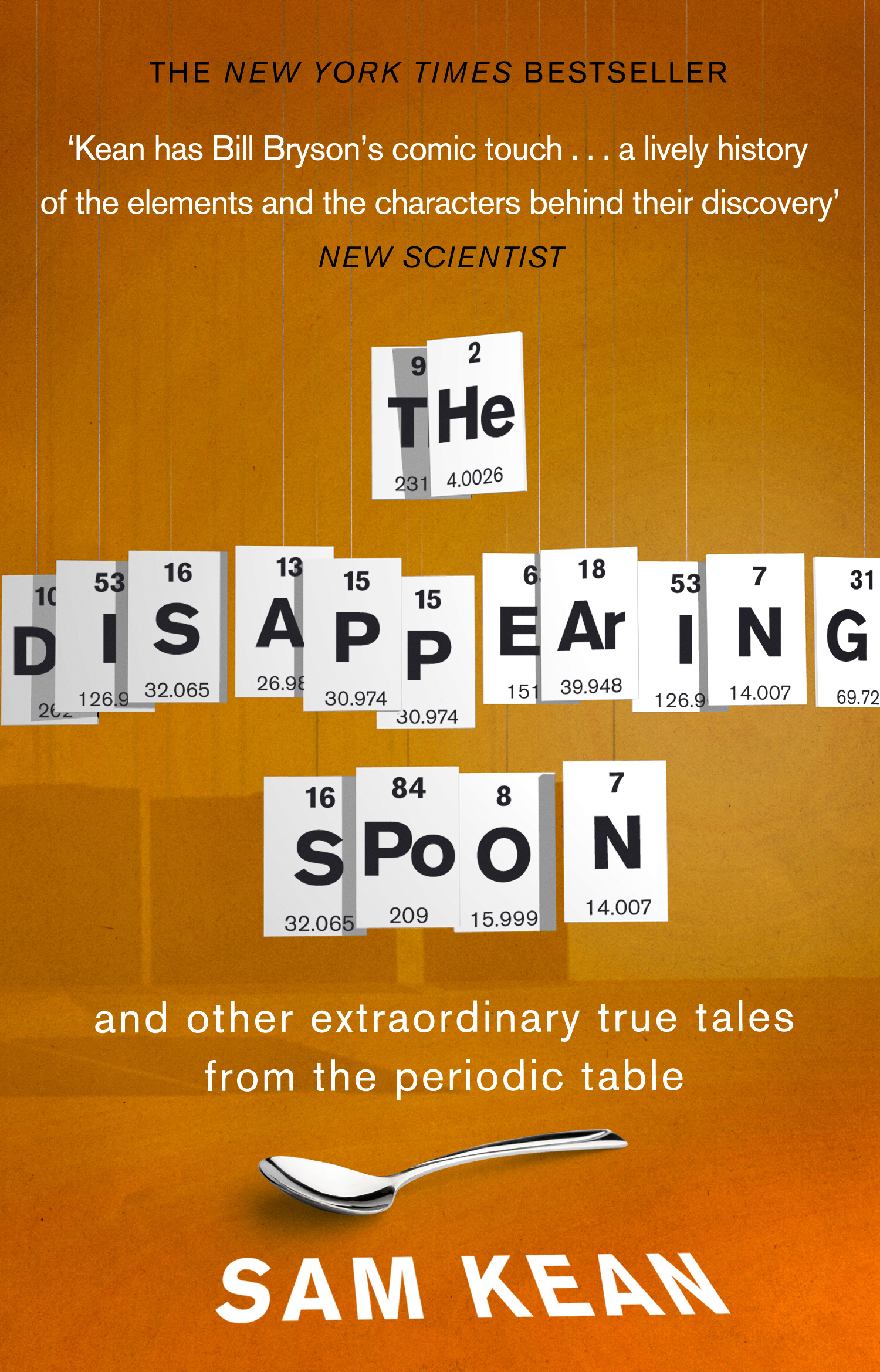 The Disappearing Spoon...and other true tales from the Periodic Table