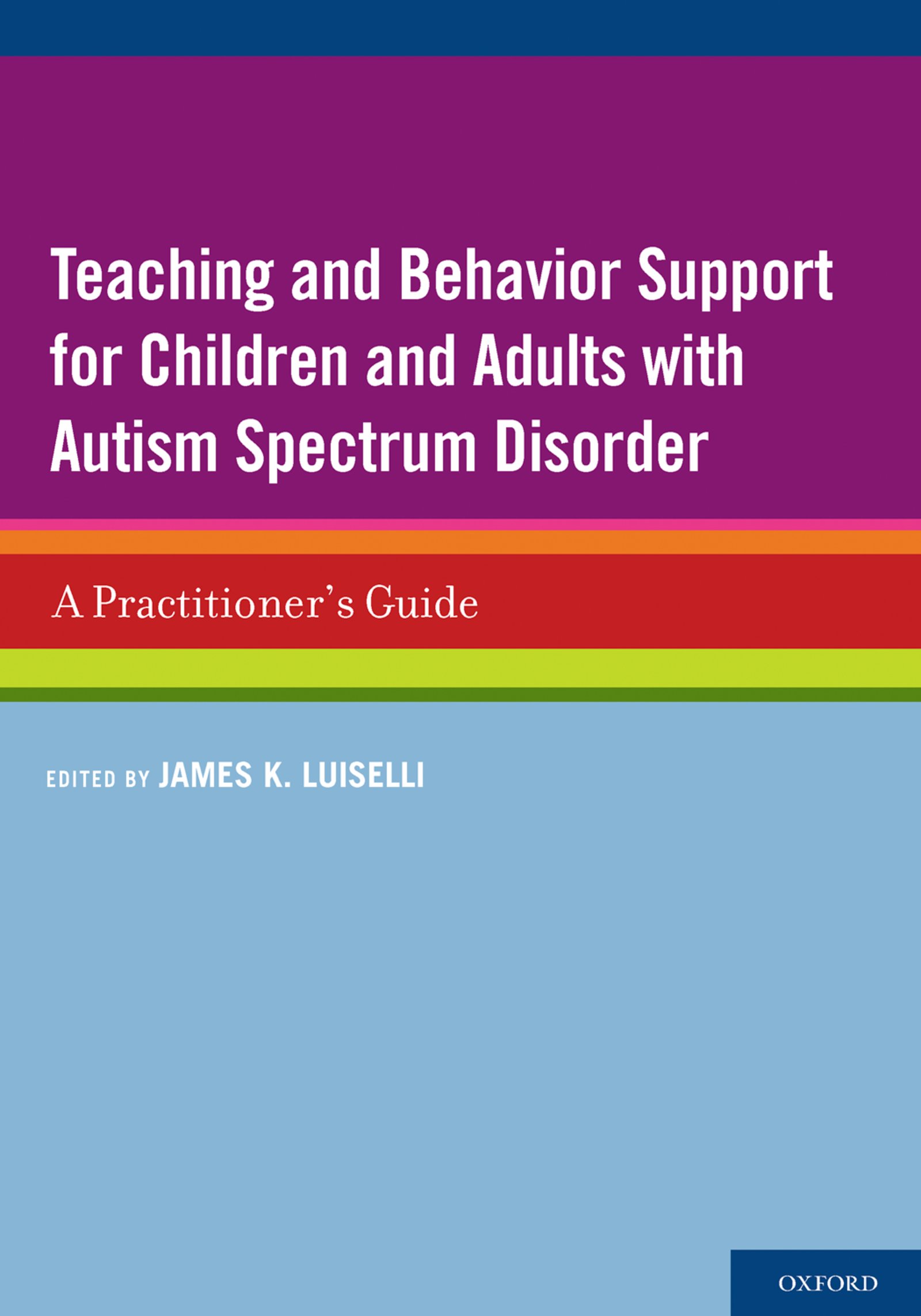 Teaching and Behavior Support for Children and Adults with Autism Spectrum Disorder