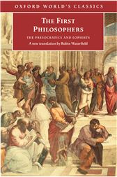 The First Philosophers The Presocratics and Sophists