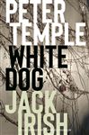White Dog: Jack Irish book 4