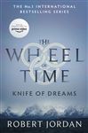 Knife Of Dreams: Book 11 of the Wheel of Time (Now a major TV series)