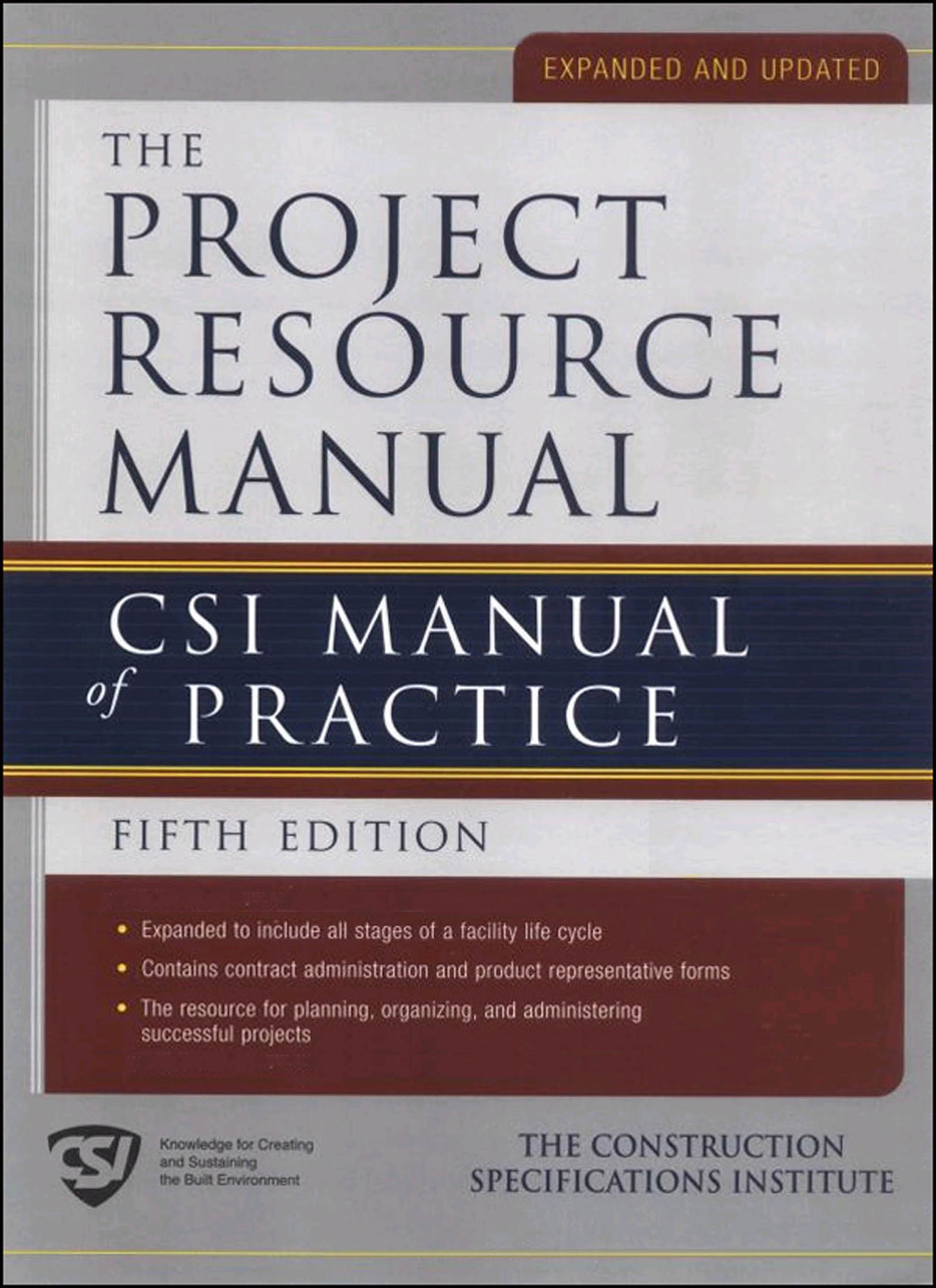 Project Resource Manual The CSI Manualof Practice 5/E (EBOOK): CSI Manual of Practice, 5th Edition
