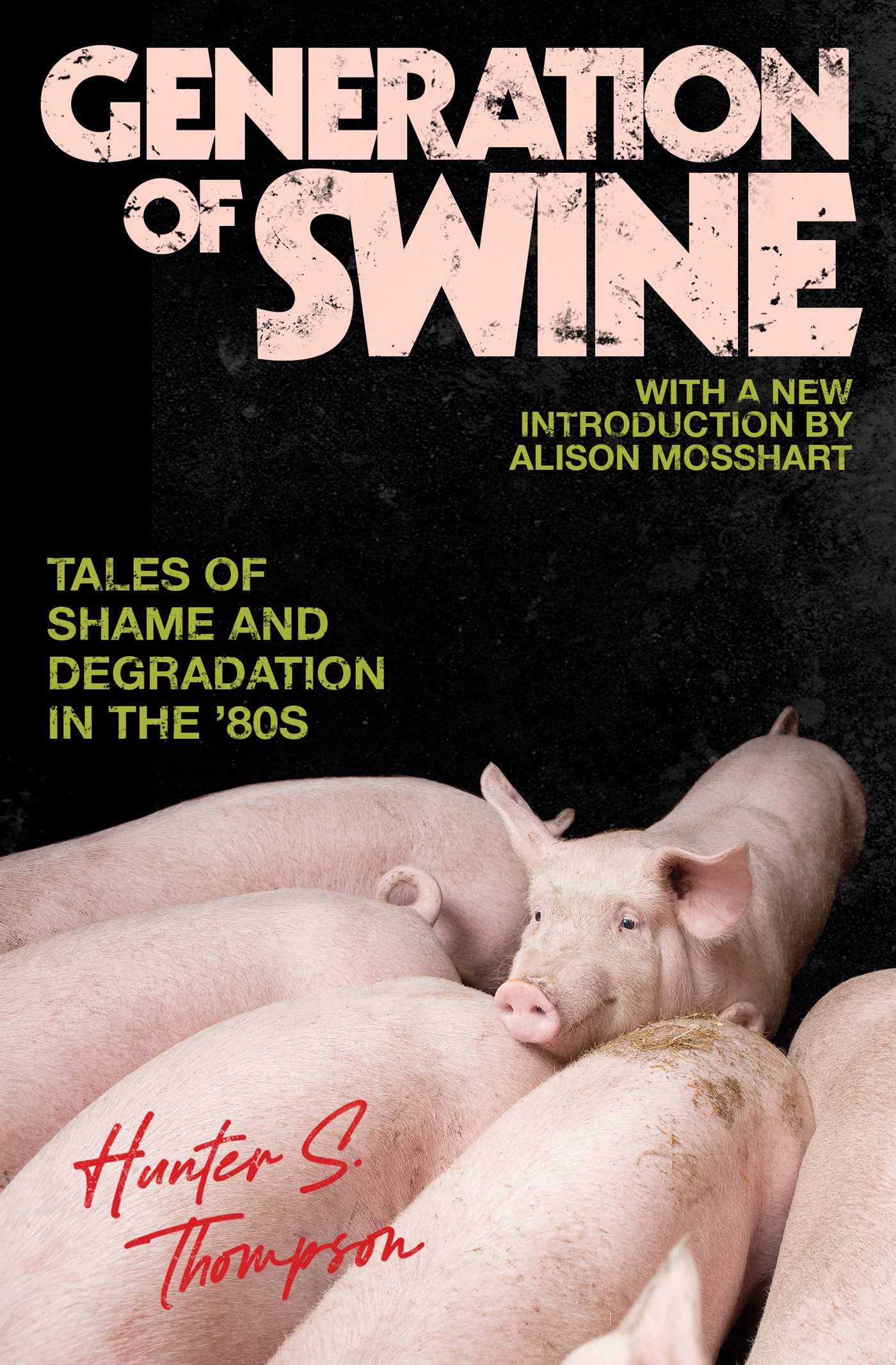 Generation Of Swine By Thompson Hunter S Ebook