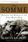 The Somme: Herosim and Horror in the First World War