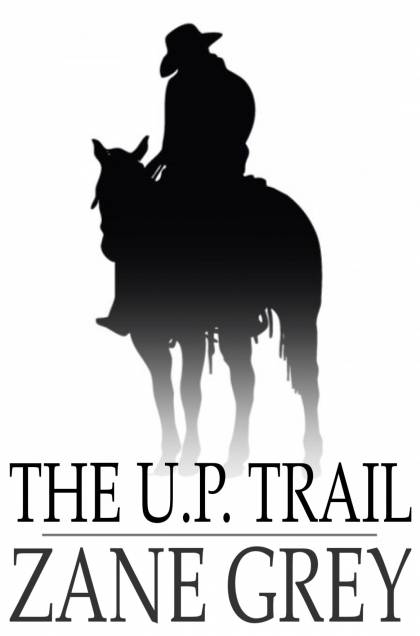 The U. P. Trail - <5