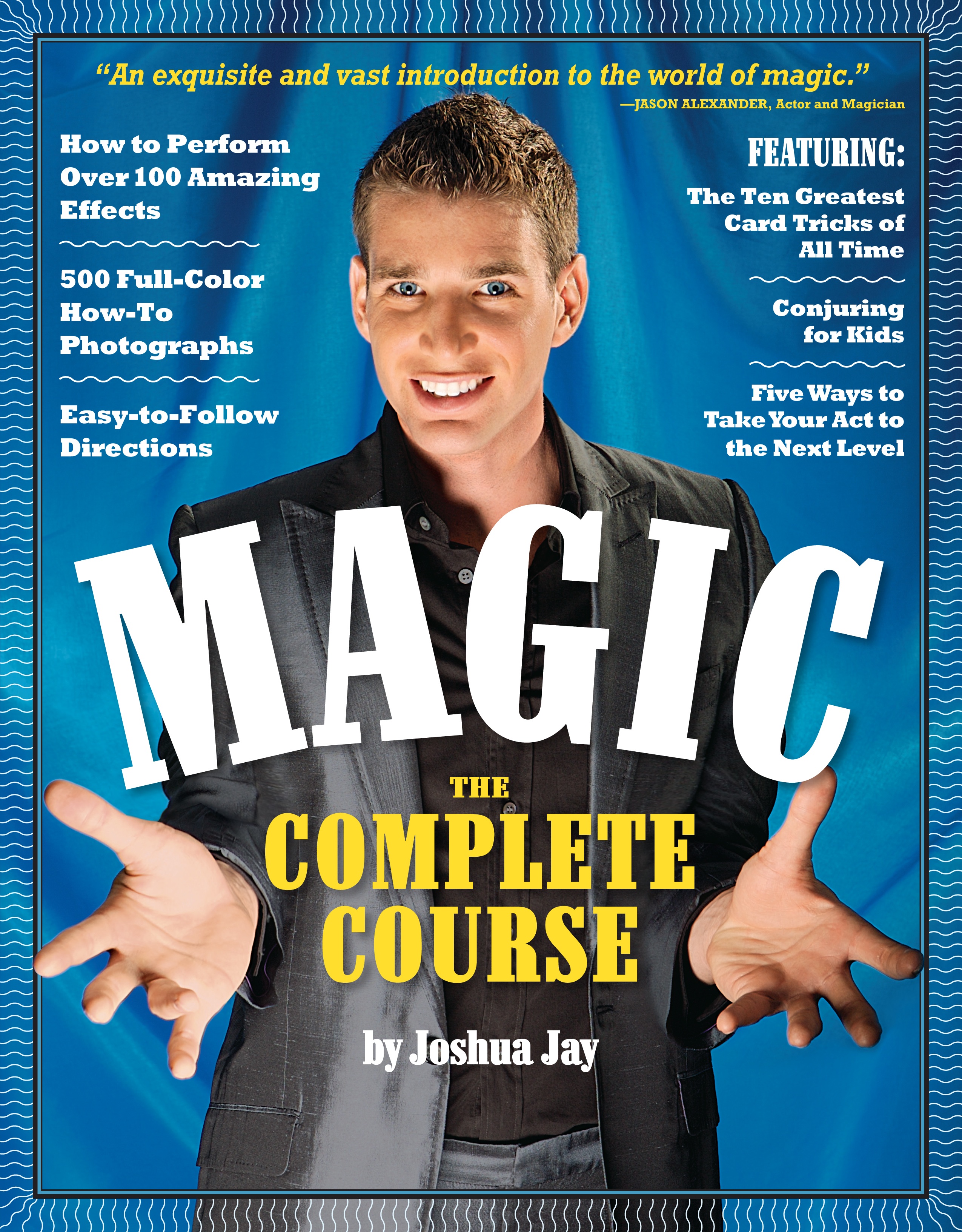 Magic: The Complete Course Joshua Jay Author
