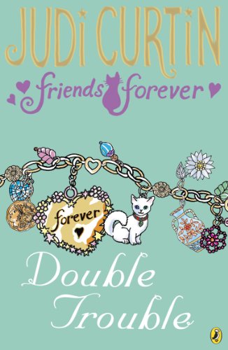 Friends Forever: Double Trouble Judi Curtin Author